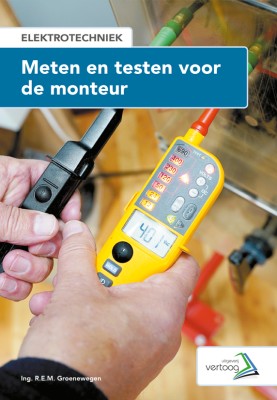 Ing. R.E.M. Groenewegen Meten en testen voor de monteur