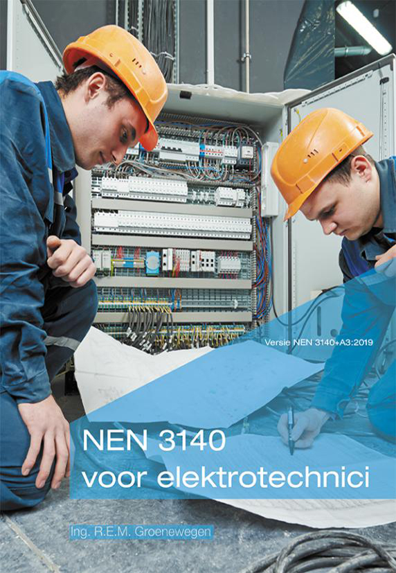 NEN 3140 voor elektrotechnici (versie NEN 3140+A3:2019)