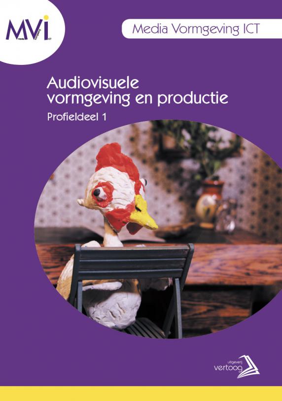 MVI profieldeel 1: Audiovisuele vormgeving en productie